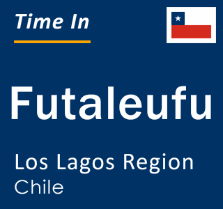 Current local time in Futaleufu, Los Lagos Region, Chile