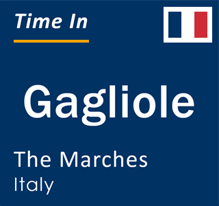 Current local time in Gagliole, The Marches, Italy