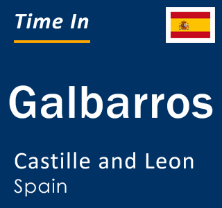 Current local time in Galbarros, Castille and Leon, Spain