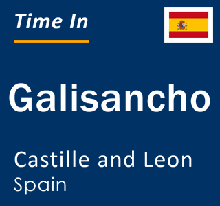 Current local time in Galisancho, Castille and Leon, Spain