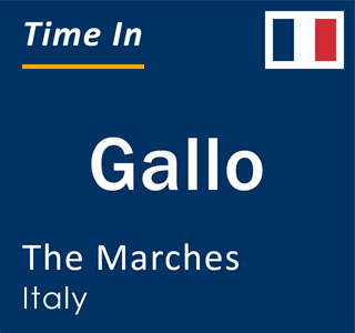 Current local time in Gallo, The Marches, Italy