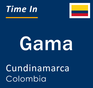 Current local time in Gama, Cundinamarca, Colombia