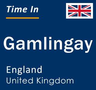 Current local time in Gamlingay, England, United Kingdom