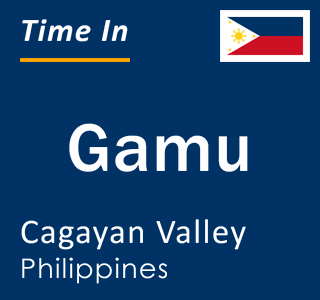 Current local time in Gamu, Cagayan Valley, Philippines