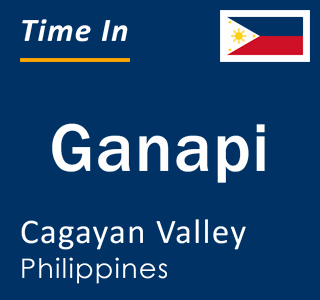 Current local time in Ganapi, Cagayan Valley, Philippines