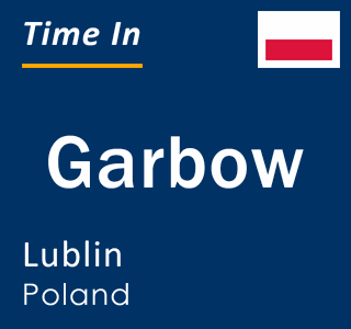 Current local time in Garbow, Lublin, Poland