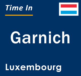 Current local time in Garnich, Luxembourg