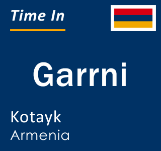 Current local time in Garrni, Kotayk, Armenia