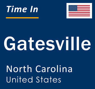 Current local time in Gatesville, North Carolina, United States