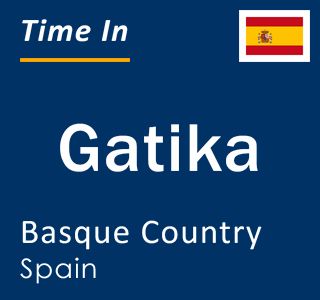 Current local time in Gatika, Basque Country, Spain