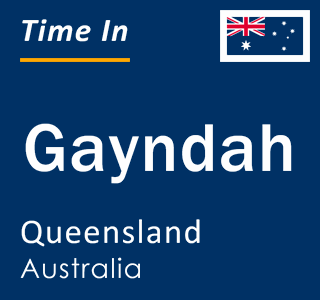 Current local time in Gayndah, Queensland, Australia