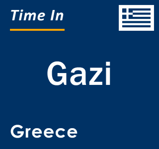 Current local time in Gazi, Greece