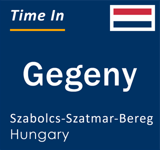 Current local time in Gegeny, Szabolcs-Szatmar-Bereg, Hungary