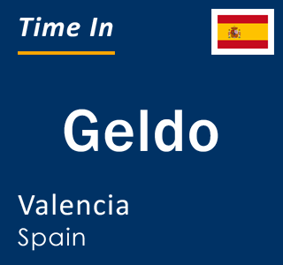 Current local time in Geldo, Valencia, Spain