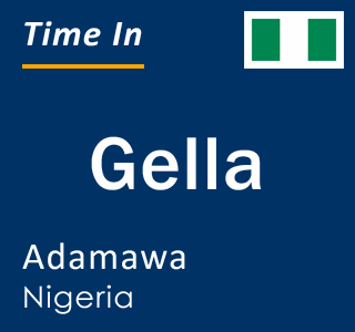 Current local time in Gella, Adamawa, Nigeria