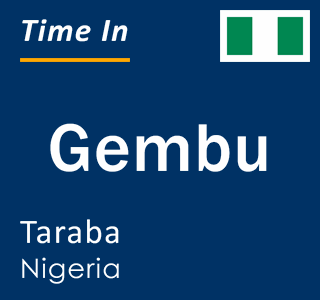 Current local time in Gembu, Taraba, Nigeria