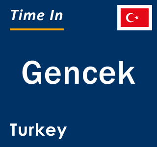 Current local time in Gencek, Turkey