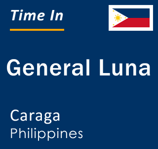 Current local time in General Luna, Caraga, Philippines