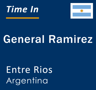 Current local time in General Ramirez, Entre Rios, Argentina