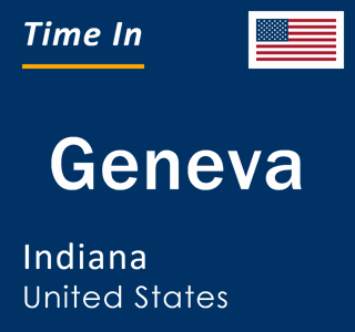 Current local time in Geneva, Indiana, United States