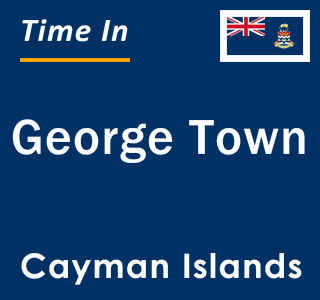 Current local time in George Town, Cayman Islands