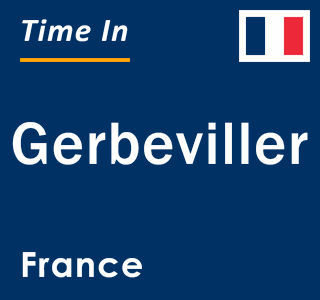 Current local time in Gerbeviller, France