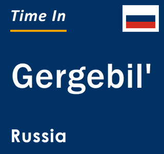 Current local time in Gergebil', Russia