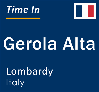 Current local time in Gerola Alta, Lombardy, Italy