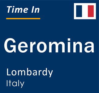 Current local time in Geromina, Lombardy, Italy