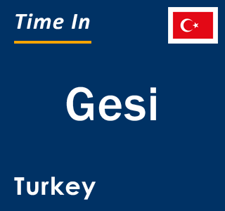 Current local time in Gesi, Turkey