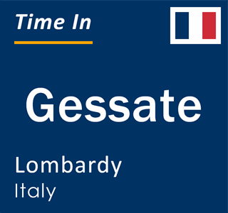 Current local time in Gessate, Lombardy, Italy