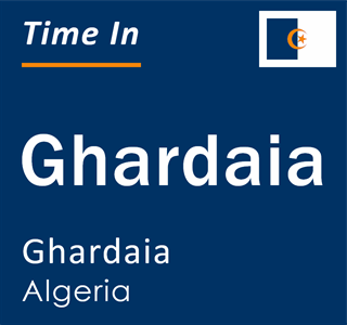 Current local time in Ghardaia, Ghardaia, Algeria