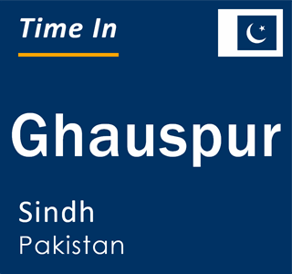 Current local time in Ghauspur, Sindh, Pakistan