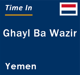 Current local time in Ghayl Ba Wazir, Yemen