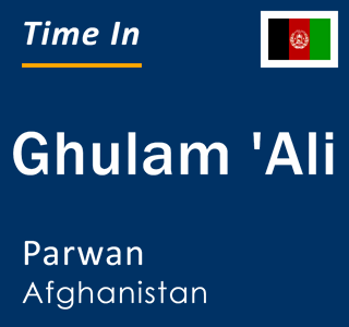 Current local time in Ghulam 'Ali, Parwan, Afghanistan