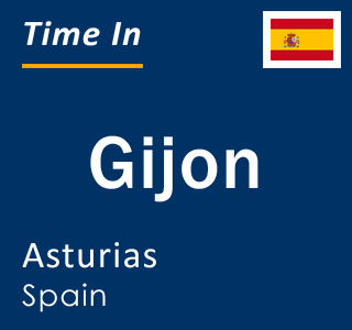 Current local time in Gijon, Asturias, Spain