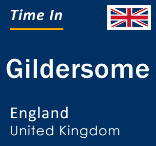 Current local time in Gildersome, England, United Kingdom