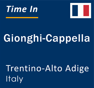 Current local time in Gionghi-Cappella, Trentino-Alto Adige, Italy