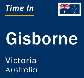 Current local time in Gisborne, Victoria, Australia