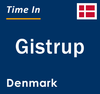 Current local time in Gistrup, Denmark