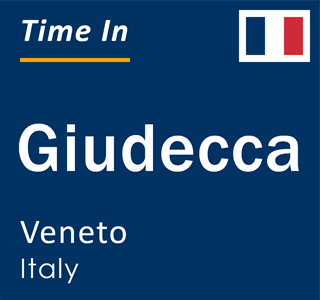 Current local time in Giudecca, Veneto, Italy