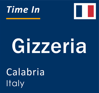 Current local time in Gizzeria, Calabria, Italy