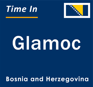 Current local time in Glamoc, Bosnia and Herzegovina