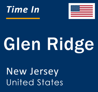 Current local time in Glen Ridge, New Jersey, United States