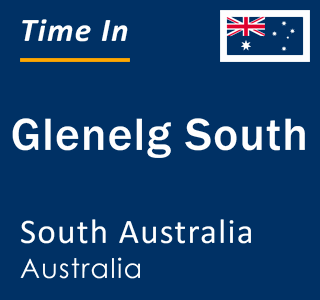 Current local time in Glenelg South, South Australia, Australia