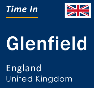 Current local time in Glenfield, England, United Kingdom