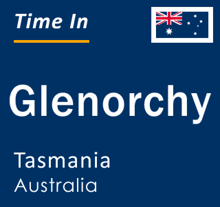 Current local time in Glenorchy, Tasmania, Australia