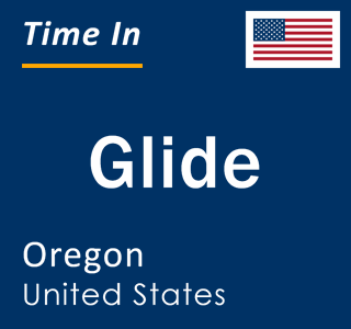 Current local time in Glide, Oregon, United States