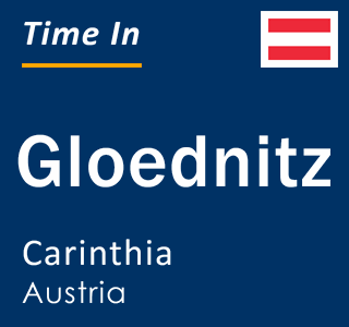 Current local time in Gloednitz, Carinthia, Austria