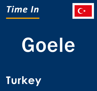 Current local time in Goele, Turkey